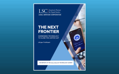 our legal news picks 17 LSC Issues Blueprint For Narrowing The Justice Gap Through Technology Innovation In Civil Legal Services