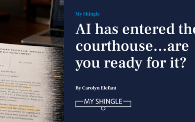 AI Has Entered The Courthouse…Are You Ready For It?